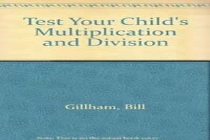 Test Your Child's Multiplication and Division 