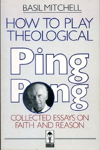 How to Play Theological Ping Pong