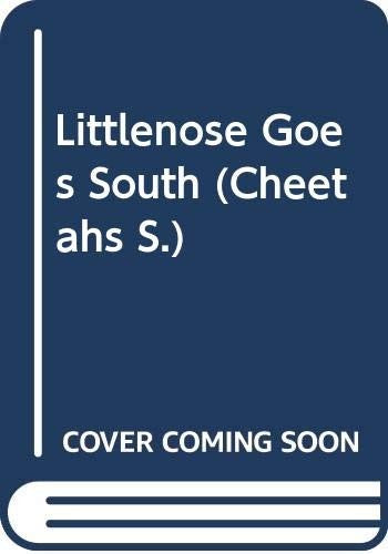 Littlenose Goes South