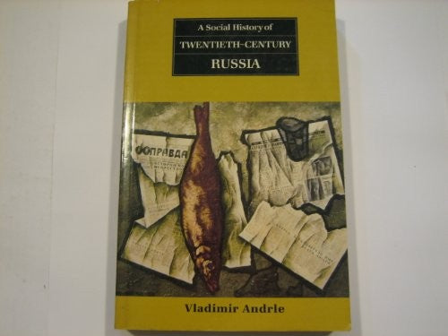 A Social History of Twentieth Century Russia