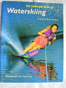 The Complete Book of Water Skiing 