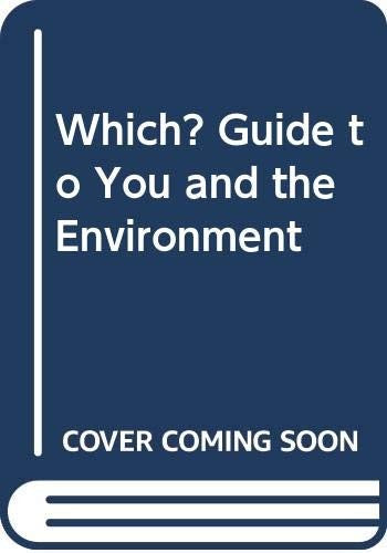 Which? Guide to You and the Environment