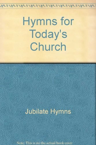 Hymns for Today's Church