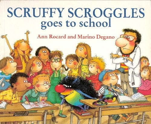 Scruffy Scroggles Goes to School