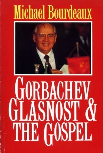 Gorbachev, Glasnost and the Gospel