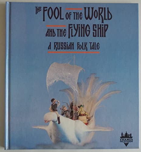 The Fool of the World and His Flying Ship
