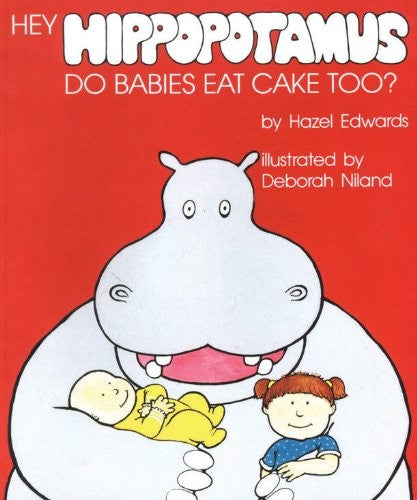 Hey Hippopotamus, Do Babies Eat Cake Too?