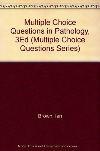 Multiple Choice Questions in Pathology, 3Ed