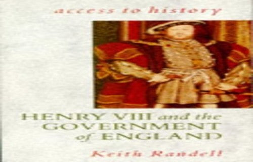 Henry VIII and the Government of England