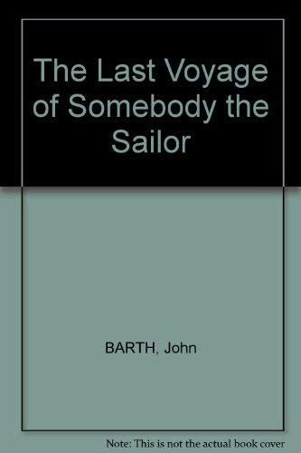 The Last Voyage of Somebody the Sailor