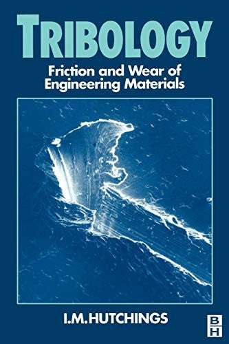 Tribology: Friction and Wear of Engineering Materials
