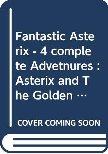 Fantastic Asterix - 4 complete Advetnures : Asterix and The Golden Sickle / the Cauldron / the Banquet / Caesar's Gift / The Mansions of the Gods / Obelix & Co.