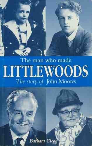 The Man Who Made Littlewoods