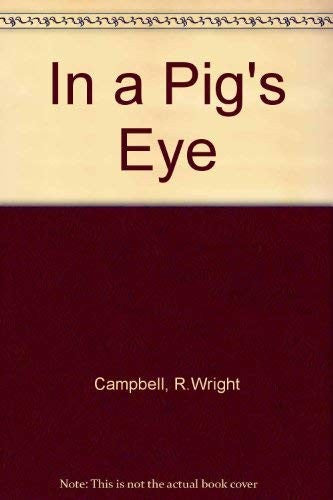 In a Pig's Eye