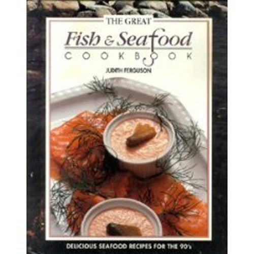 The Great Fish and Seafood Cookbook