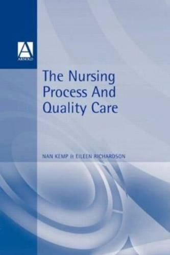 Nursing Process And Quality Care