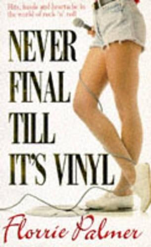 Never Final Till it's Vinyl