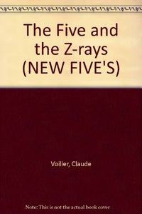 The Five and the Z-rays 