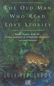 The Old Man Who Read Love Stories 