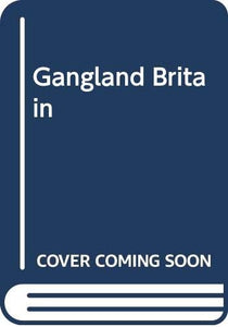 Gangland Britain 