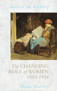 The Changing Role of Women, 1815-1914 