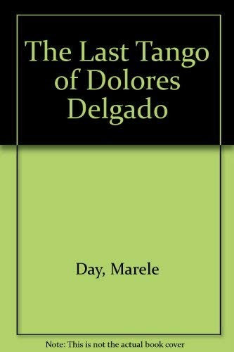 The Last Tango of Dolores Delgado