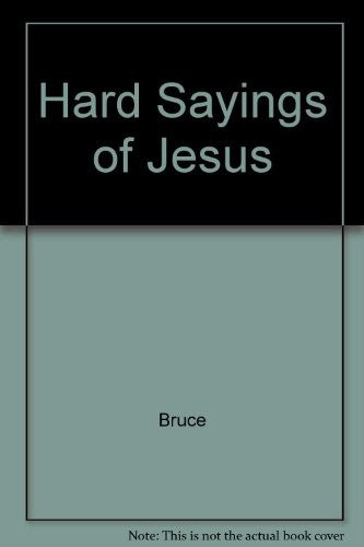 The Hard Sayings of Jesus