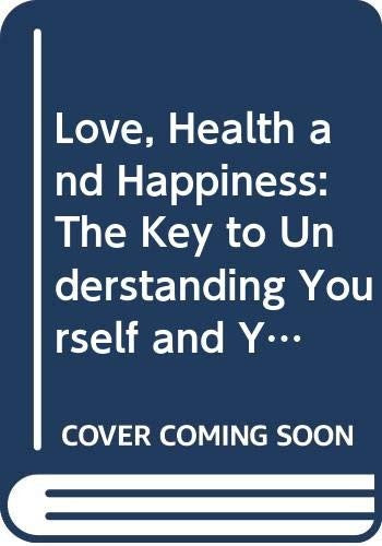 Love, Health and Happiness