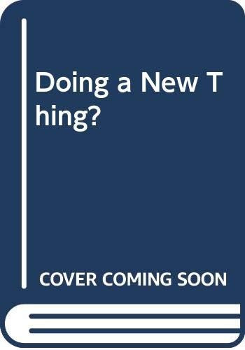 Doing a New Thing?