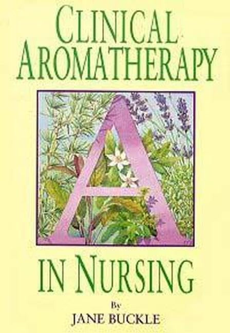 Clinical Aromatherapy in Nursing