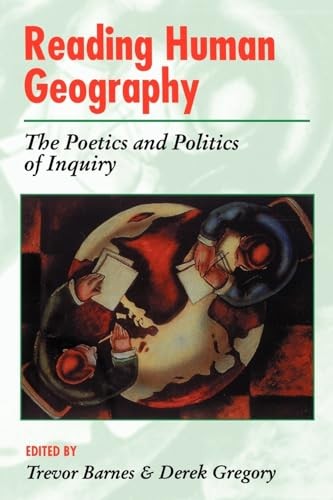 Reading Human Geography The Poetics And Politics
