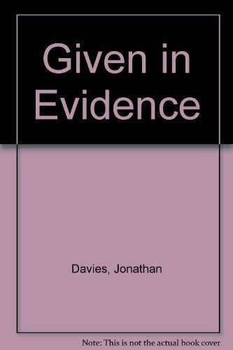 Given in Evidence