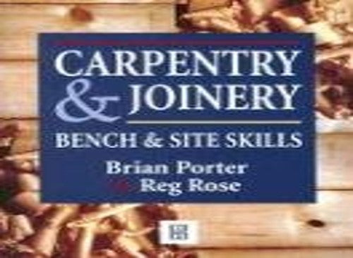 Carpentry and Joinery: Bench and Site Skills
