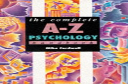 The Complete A-z Psychology Handbook