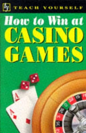 How to Win at Casino Games