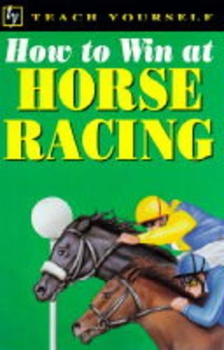 How to Win at Horse Racing