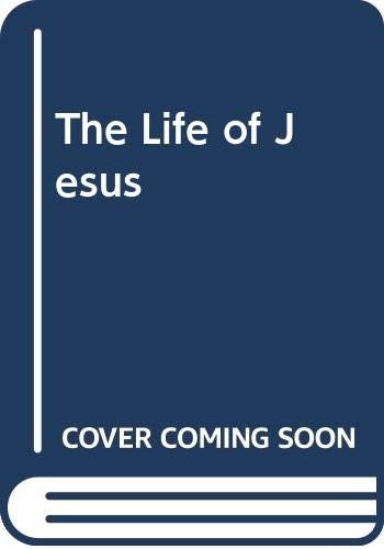 The Life of Jesus