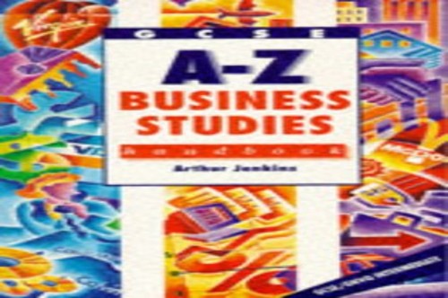 GCSE A-Z Business Studies Handbook