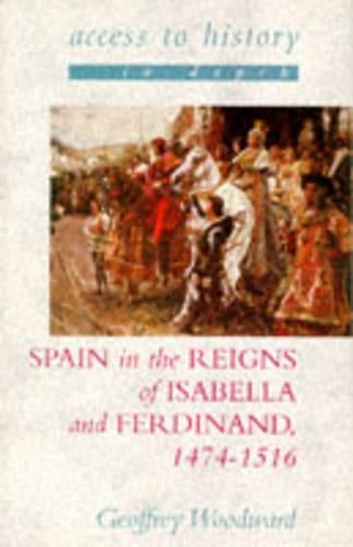 Spain in the Reigns of Isabella and Ferdinand, 1474-1516