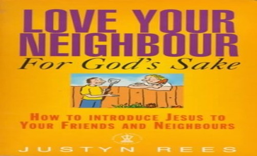 Love Your Neighbour, for God's Sake