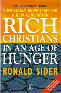 Rich Christians in an Age of Hunger 