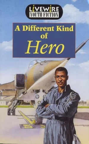 Livewire Youth Fiction A Different Kind of Hero