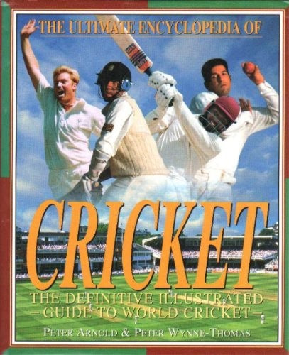 The Ultimate Encyclopedia of Cricket