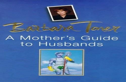 A Mother's Guide to Husbands