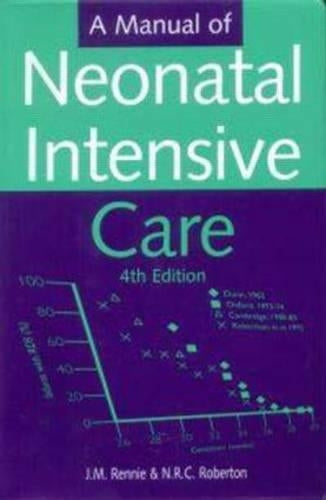 A Manual of Neonatal Intensive Care, 4Ed