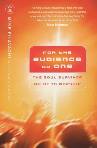 For the Audience of One