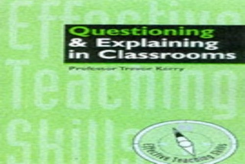 Effective Questioning and Explaining