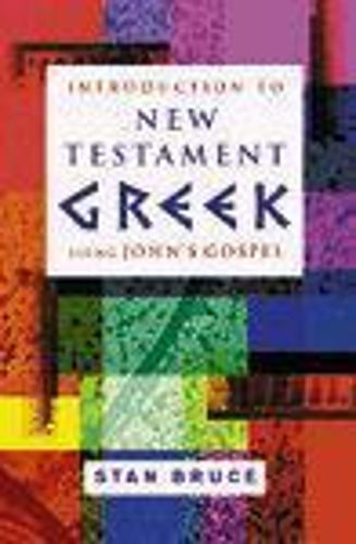 Introduction to New Testament Greek Using John's Gospel