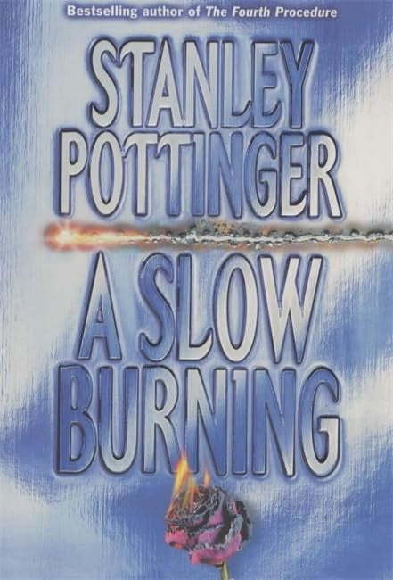 A Slow Burning