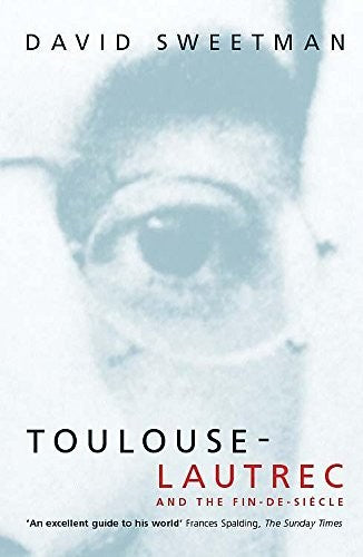 Toulouse-Lautrec and the Fin-de-siecle